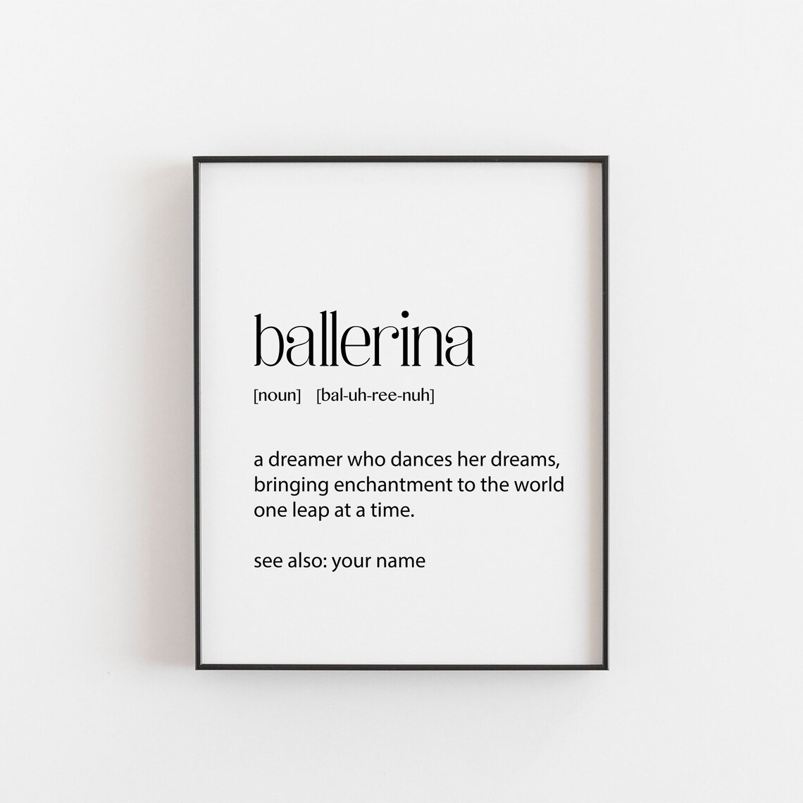 Personalised Ballerina Gift, Inspiring Ballet Quote Print