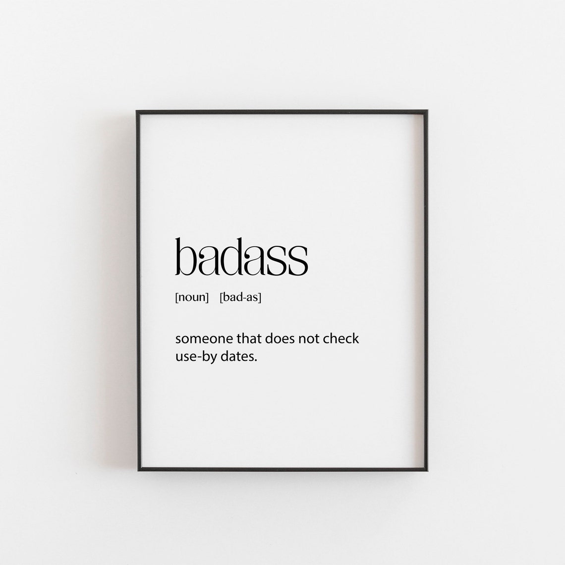 Badass Definition Funny Quote Poster in Minimal Black and White Style