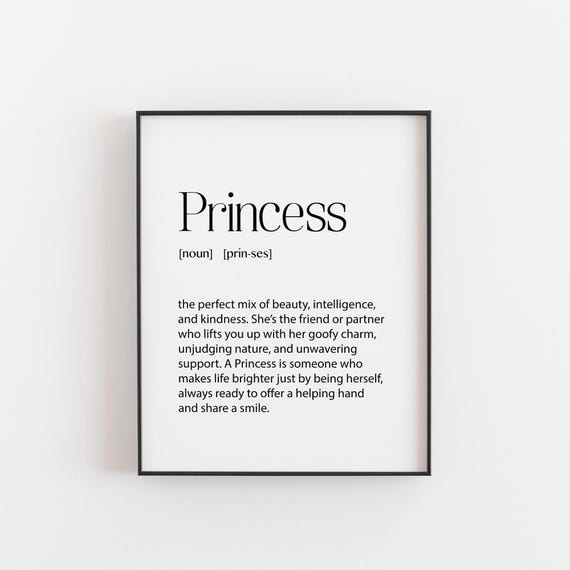 Princess Definition Print Kind Supportive Soul Quote Best Friend Gift Daughter Or Wife Wall Art Goofy Charm Decor For Her