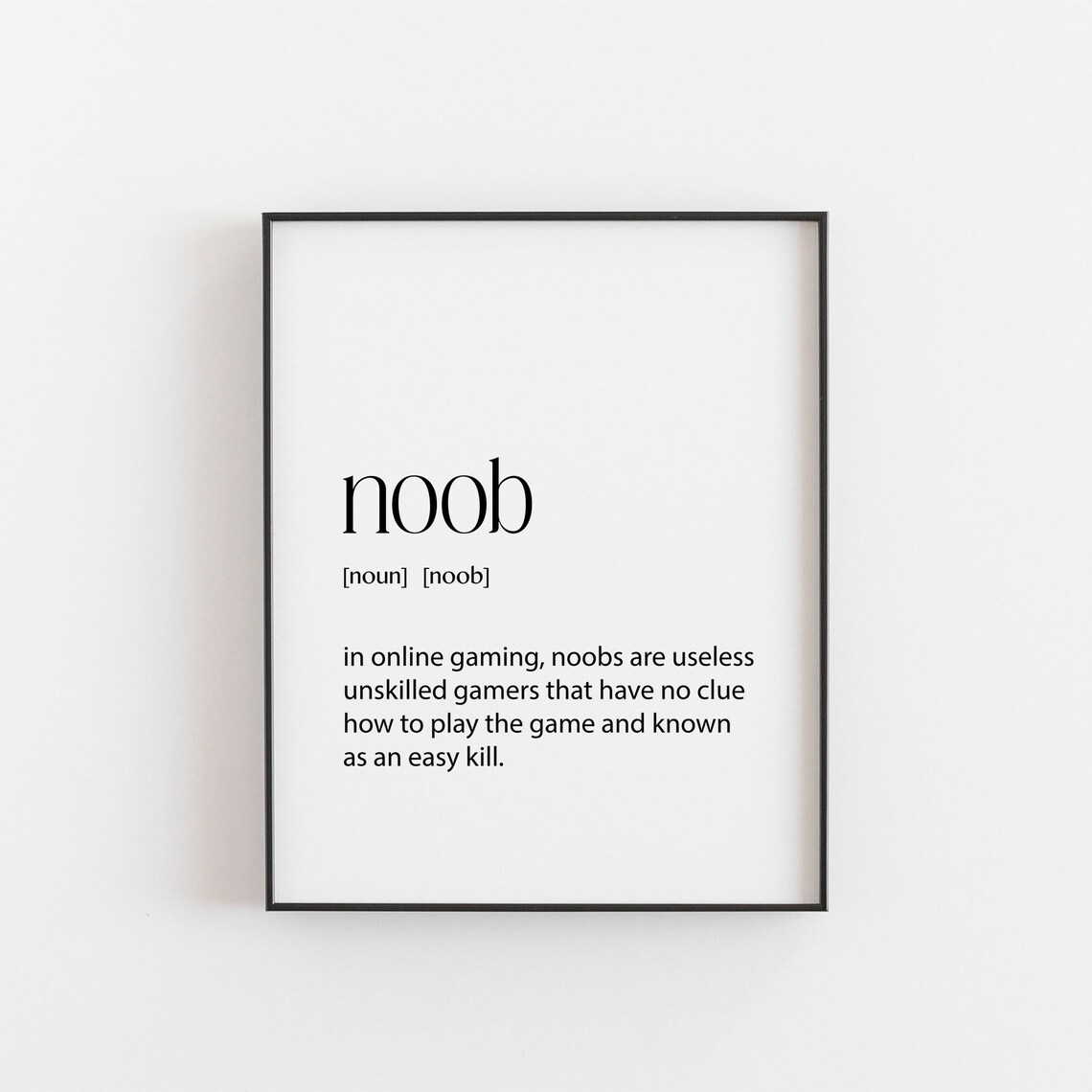 Noob Definition Gift Print for Games Room, Teen Decor