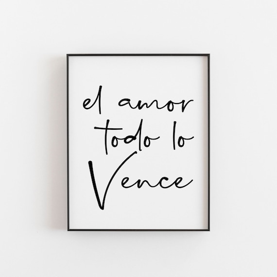 El Amor Todo Lo Vence Print Spanish Love Quote Romantic Wall Art Couples Gift Wedding Decor Latino Home Inspiration Anniversary Gifts