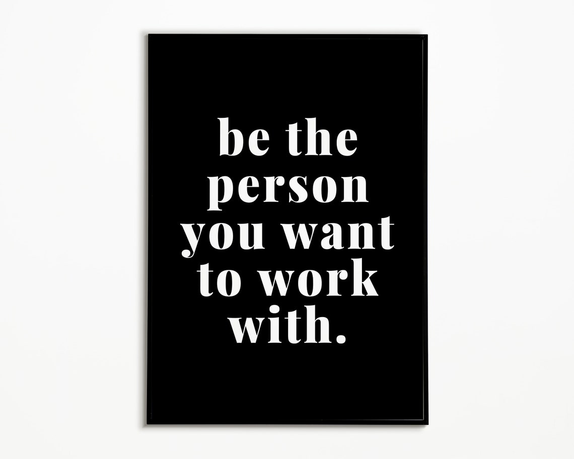 Be the Person You Want to Work With, Minimalist Poster - Image 2