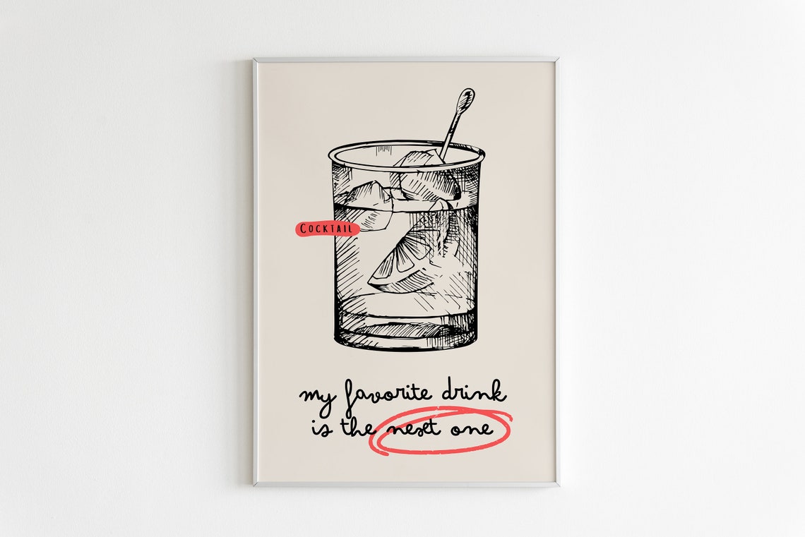 Funny My Favorite Drink Is The Next One Cocktail Sketch Bar Poster