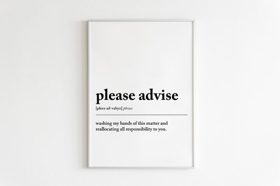 Home Office Art Please Advise Definition Print Funny Home Office Decor Home Office Poster Office Wall Art