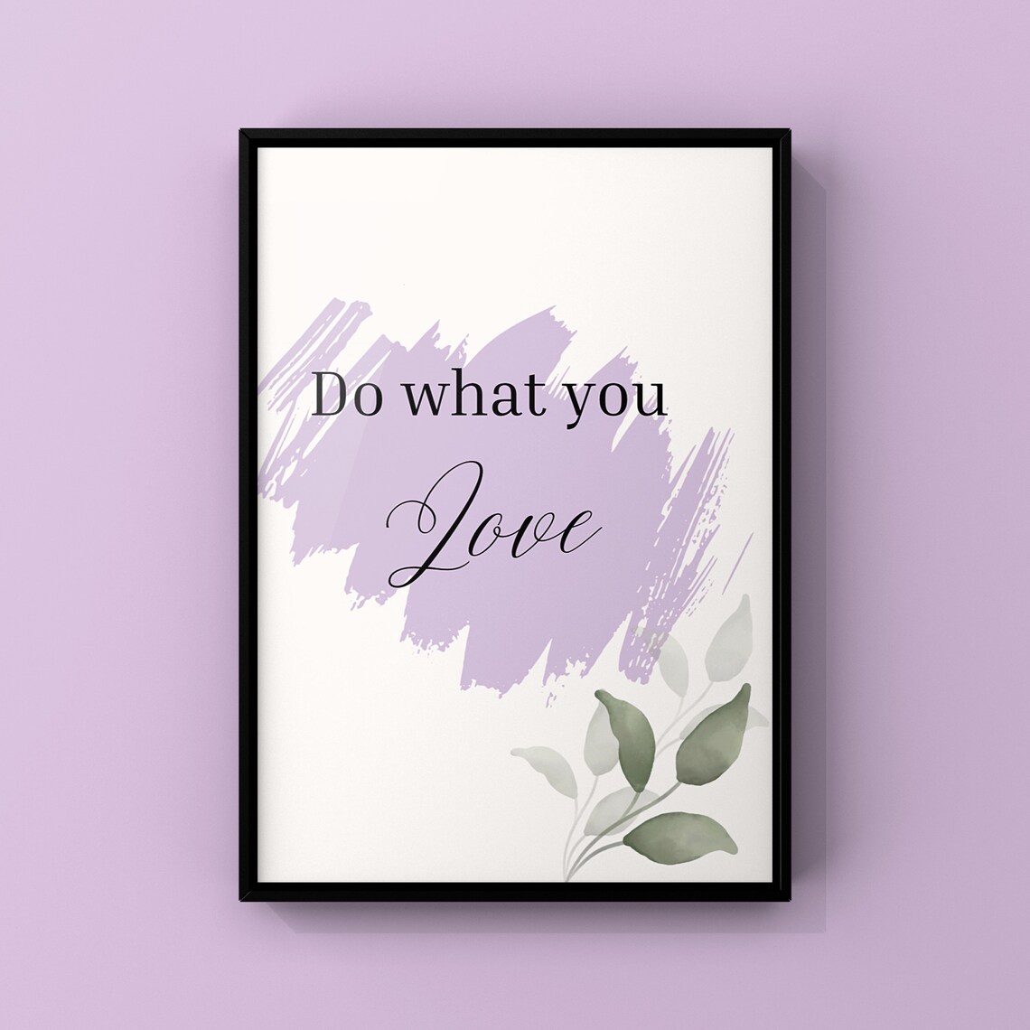 Do What You Love Inspirational Quote Lavender Brushstroke Art Poster