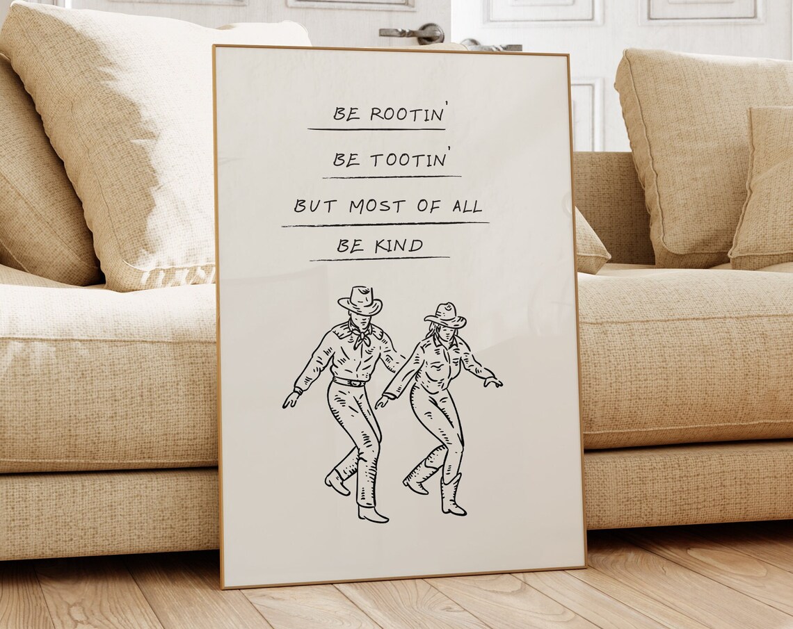 Be Rootin Be Tootin But Most Of All Be Kind Cowboy Quote Poster - Image 3