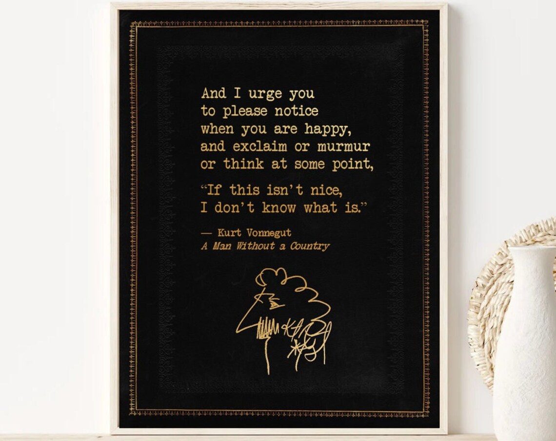 Kurt Vonnegut Quote, A Man Without A Country Art Print