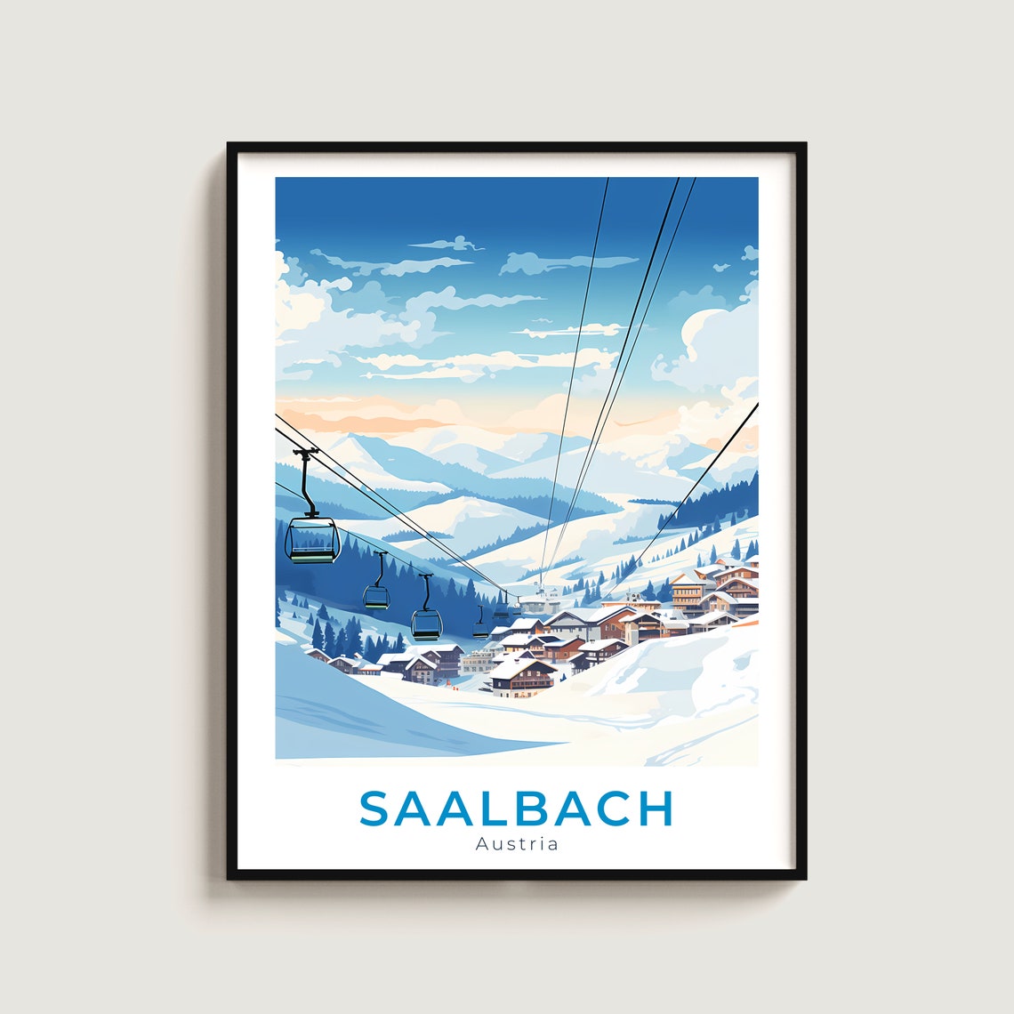 Saalbach Austria Gondola Lift Snowy Village Winter Mountain Ski Poster