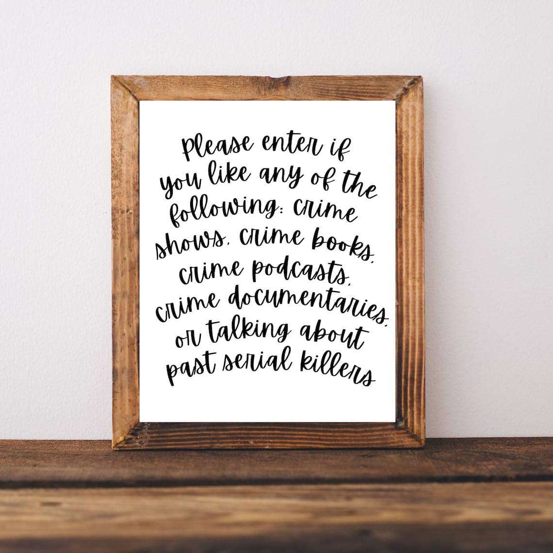 Please Enter If You Like Crime Shows Books Podcasts Funny Poster