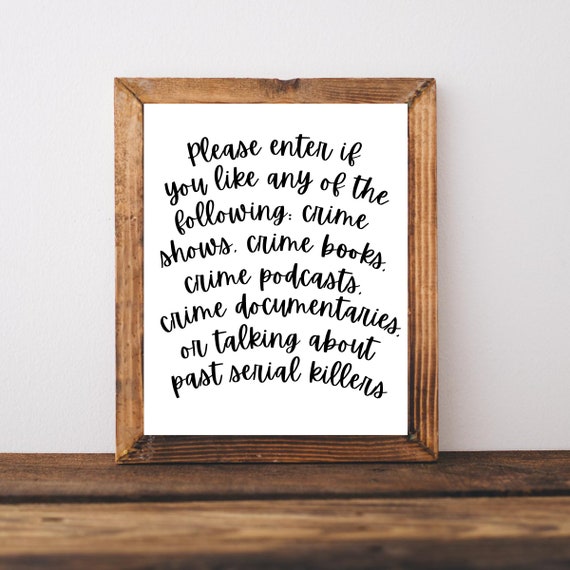 Crime Show Gifts Lover Shows True Sign Funny Gift Welcome Signs
