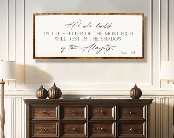 He Who Dwells In The Shelter Psalm 91:1 Scripture Farmhouse Wall Art Poster