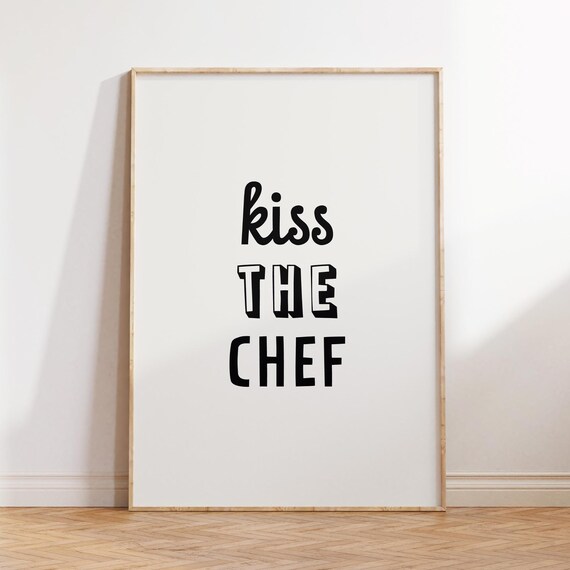Kitchen Art Kiss The Chef Wall Decor Printable Kitchen Poster Cute Cooking Wall Art For Chef Funny Gift For Chef