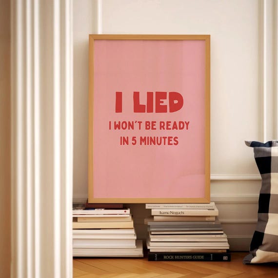 I Lied Wont Be Ready In 5 Minutes Print Funny Quote Wall Art Pink Poster Girl Room Decor Getting