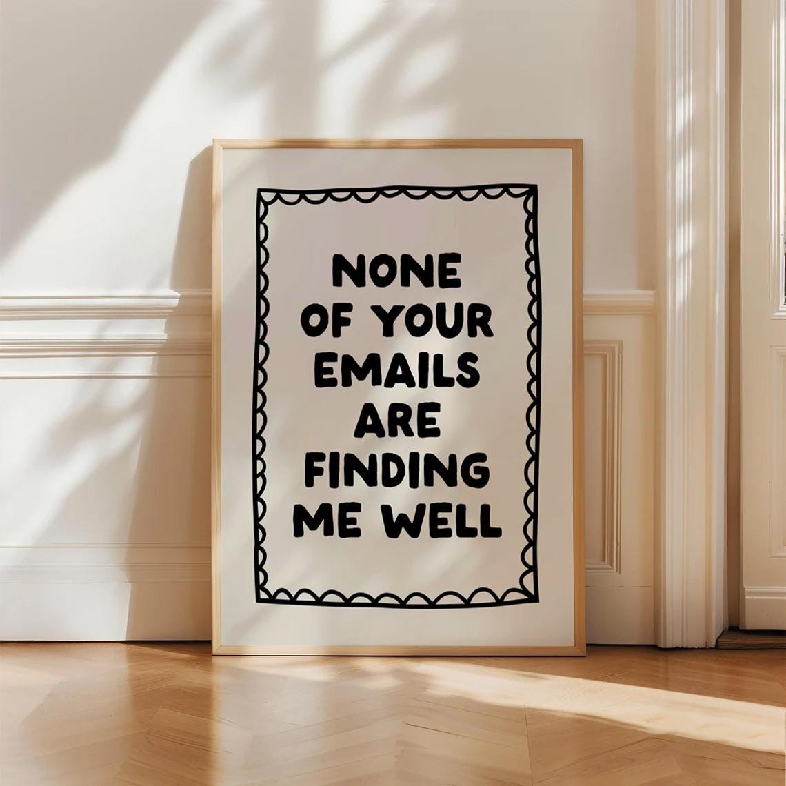 None Of Your Emails Are Finding Me Well Funny Office Humor Poster
