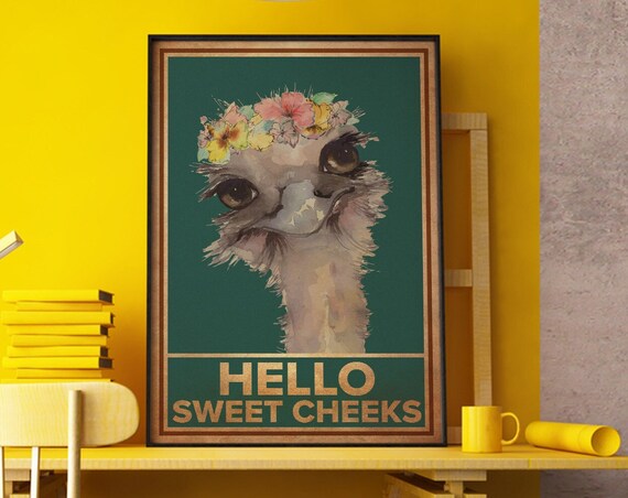 Ostrich Hello Sweet Cheeks Comedy Animal Art Print