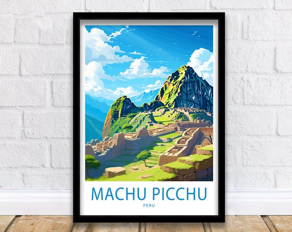 Machu Picchu Travel Print Wall Art Machu Picchu Peru Travel Poster Wall Hanging Home Dcor Machu Picchu Gift Lover Machu Picchu Art Lover