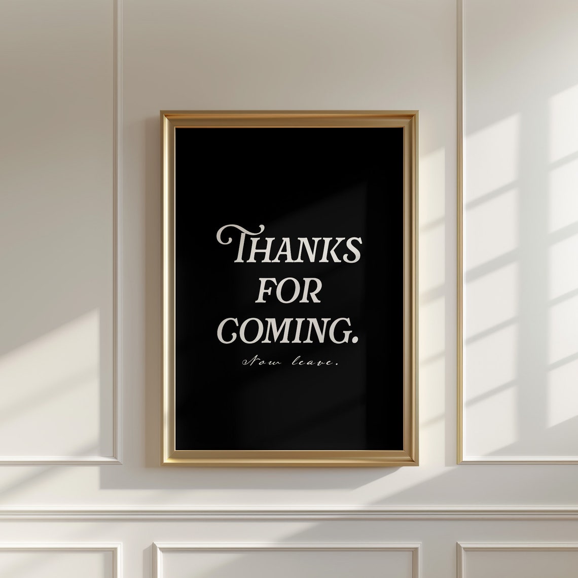 Thanks For Coming Now Leave Funny Quote Black Background Wall Art - Image 4
