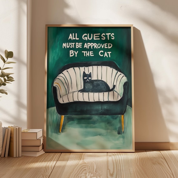 All Guests Must Be Approved By The Cat Funny Quote Cat Poster