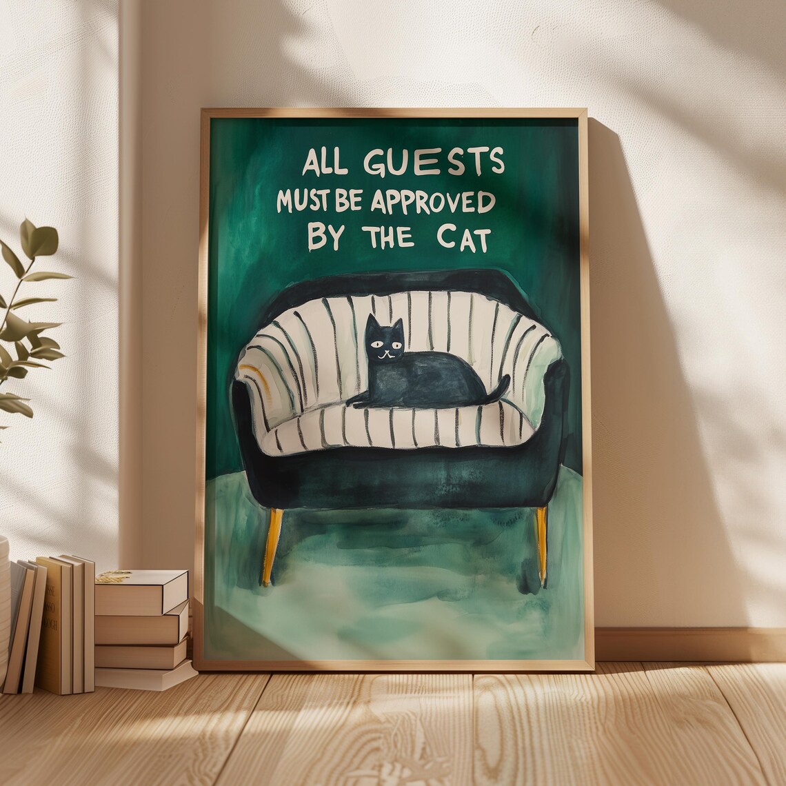All Guests Must Be Approved By The Cat Funny Quote Cat Poster