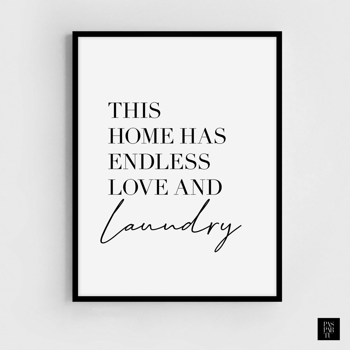 Funny Laundry Print This Home Has Endless Love And Laundry Modern Laundry Room Print Funny Wall Art Laundry Laundry Funny Sign - Image 2