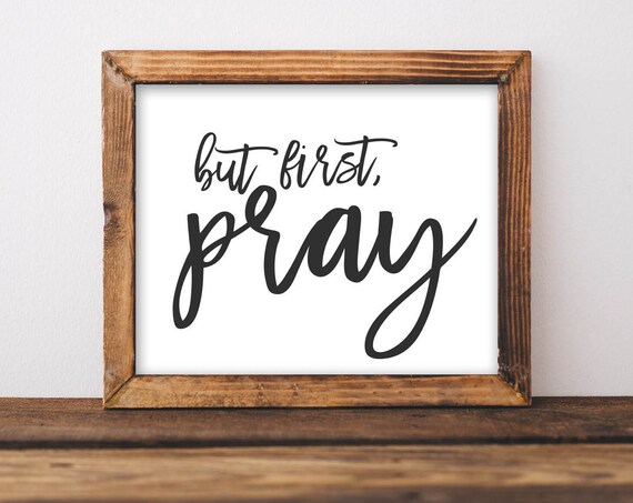 But First Pray Rustic Farmhouse Script Inspirational Prayer Poster