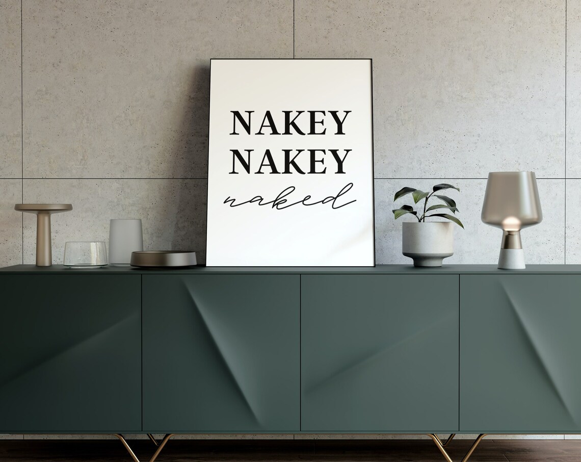 Nakey Nakey Naked Cheeky Funny Bathroom Typography Quote Poster