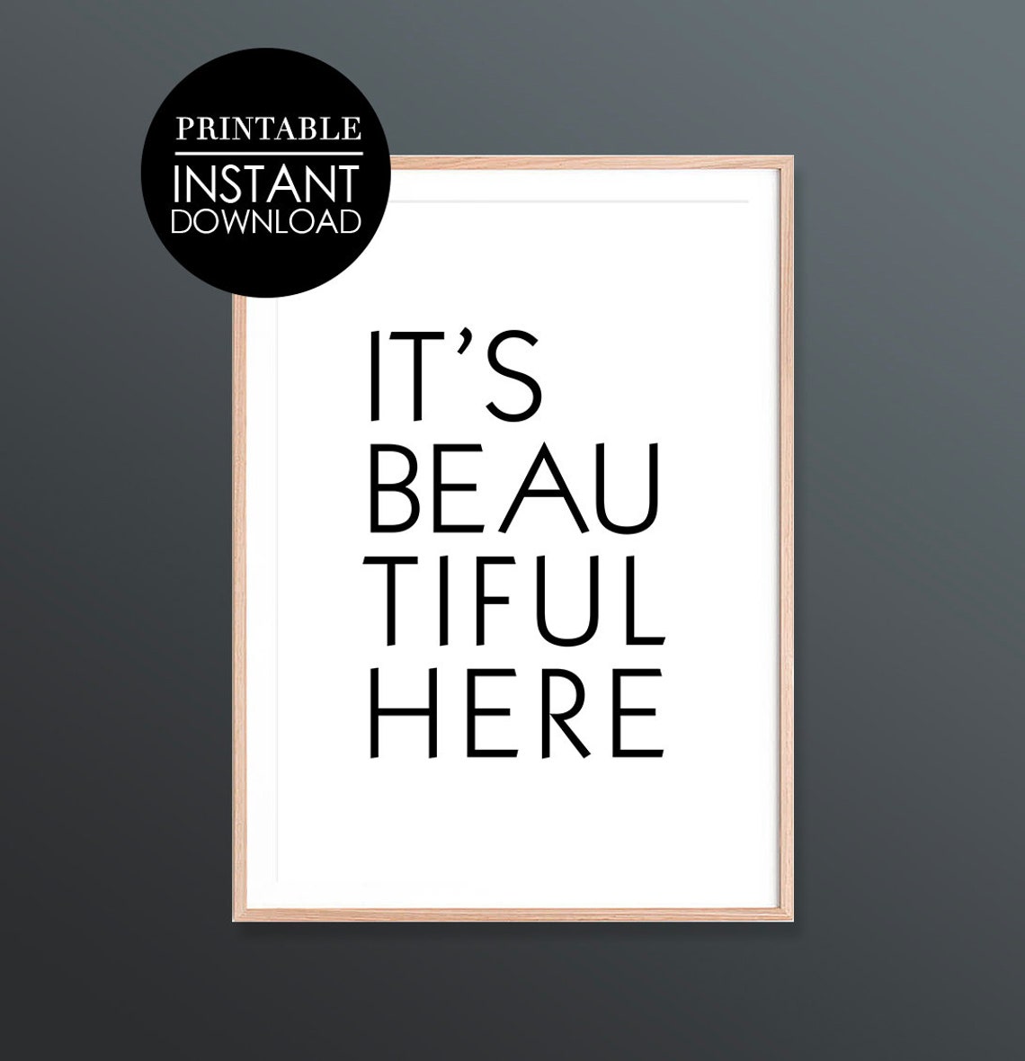It is Beautiful Here Minimalist Black Typography Decor Art Poster