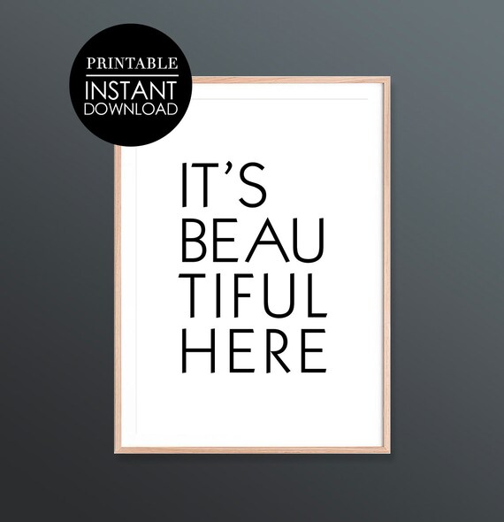 It is Beautiful Here Minimalist Black Typography Decor Art Poster