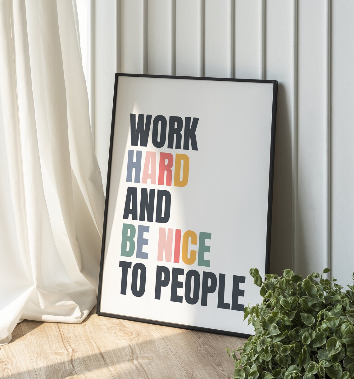 Work Hard and Be Nice to People Quote Art Print - Image 2