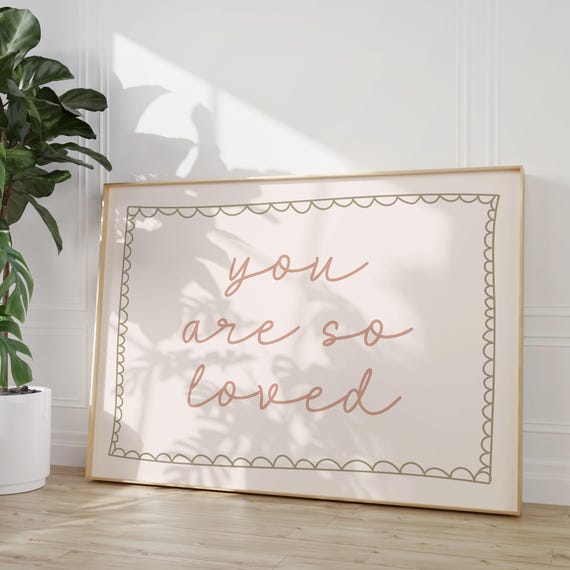 You Are So Loved Art Print Sage Green And Peach Boho Hand Drawn Daily Reminders Cute Childrens Wall Kids Bedroom Nursery