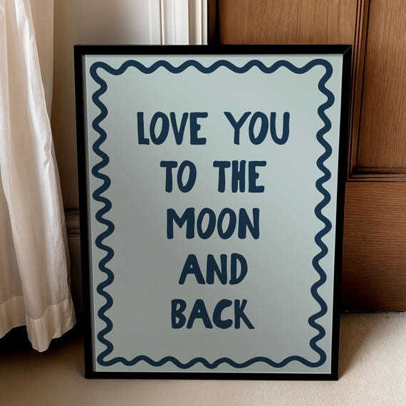 Love You To The Moon And Back Art Print Light Blue Navy Kids Room Wall Decor Cute Boys Bedroom Nursery Childrens