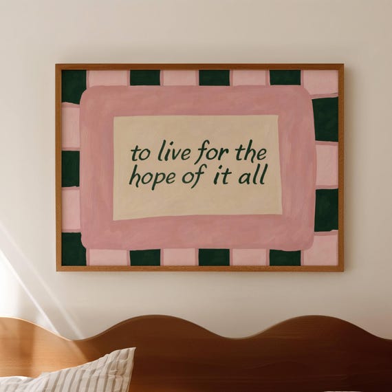 To Live For The Hope Of It All Taylor Pink Green Quote Print Horizontal Above Bed Wall Art Handdrawn Mid Century Retro Oil Painting Poster