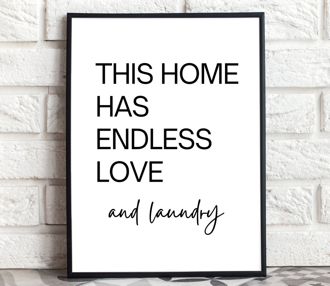 This Home Has Endless Love And Laundry Funny Laundry Room Poster - Image 5