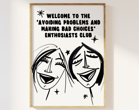 Avoiding Problems Making Bad Choices Fun Trendy Retro Illustration Print Retro Bold Contemporary 90s Humour Friends Preppy Trendy Funky