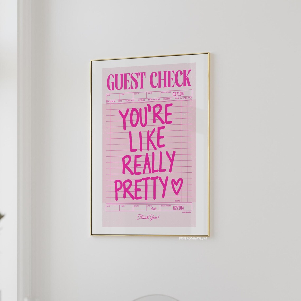 You are Like Really Pretty Heart Pink Guest Check Typography Poster
