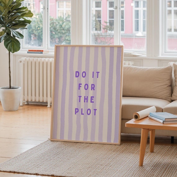 Do It For The Plot Print Lilac Stripe Neutral Apartment Decor Coquette Room Poster Positive Wall Art Kitchen Physical