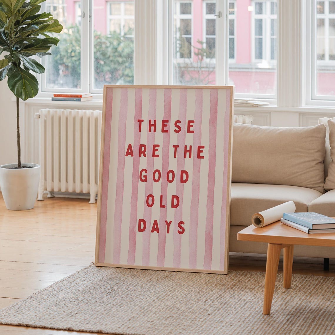 These Are The Good Old Days Pink Striped Red Typography Poster