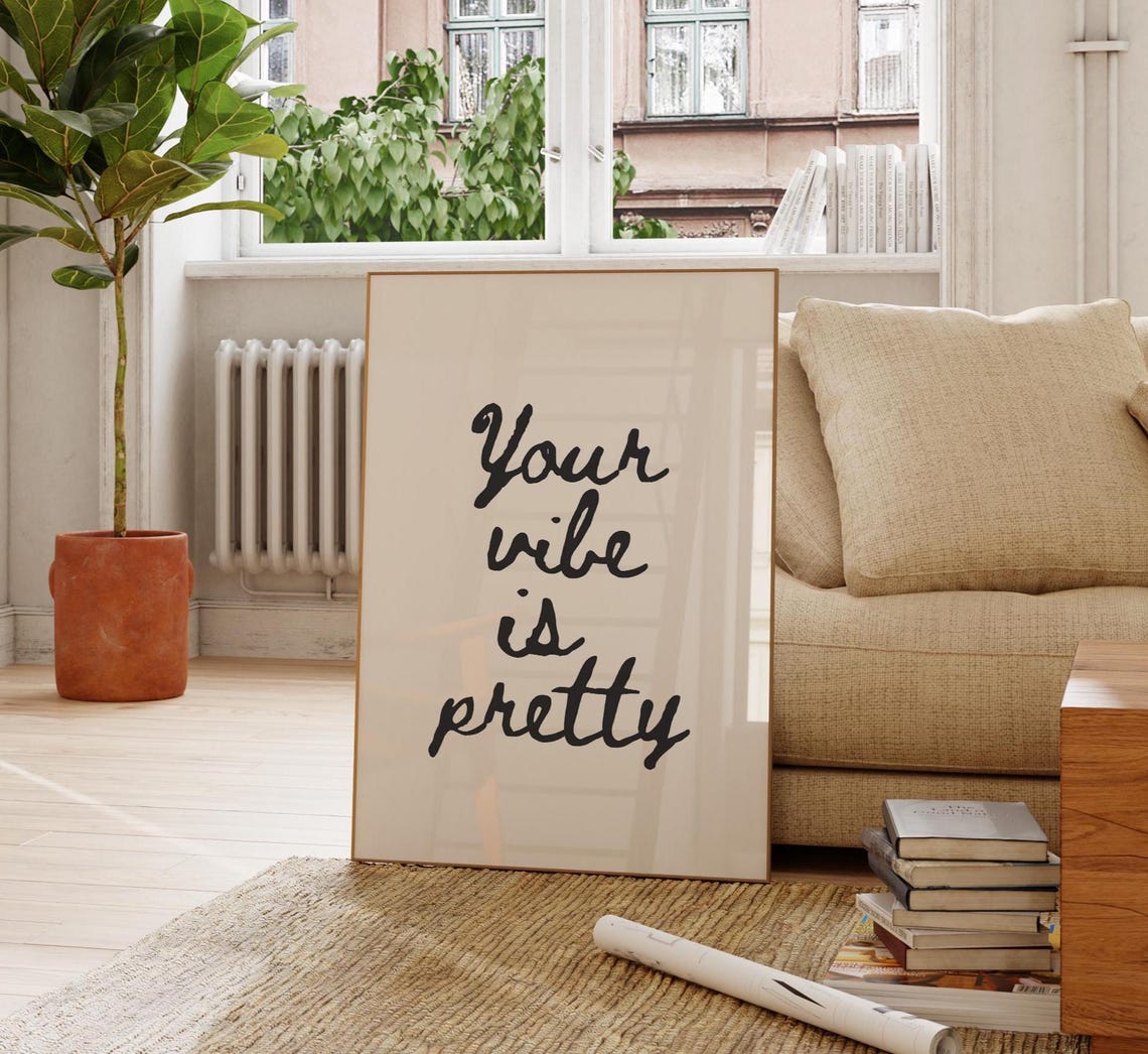 Your Vibe Is Pretty Handwritten Script Black Minimalist Quote Poster