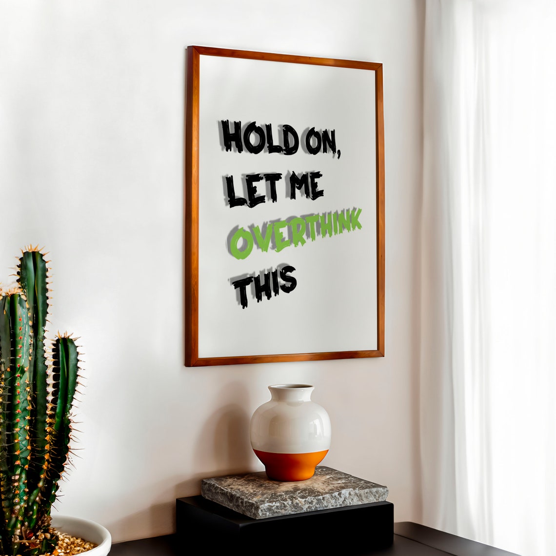 Hold On Let Me Overthink This Green Black Funny Quote Poster