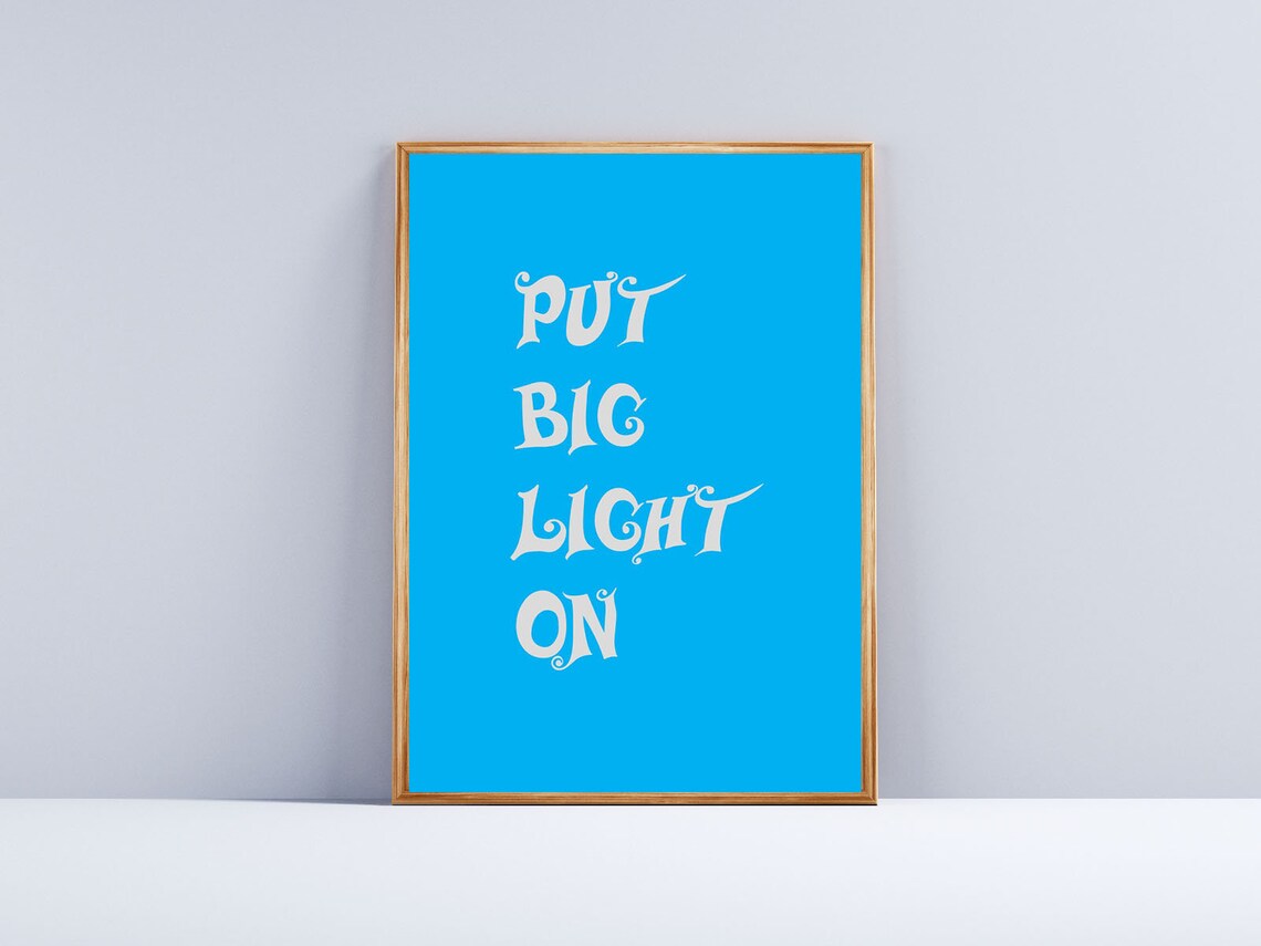 Funny Poster Put Big Light On Wall Art Print Phases Sayings - Image 2