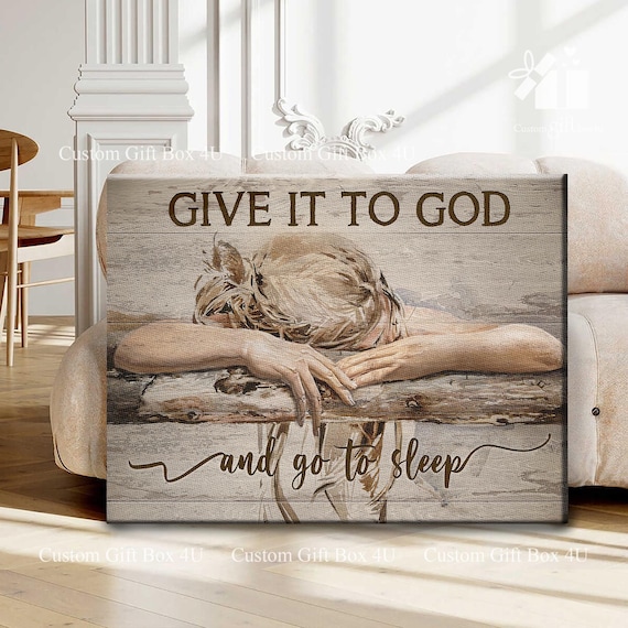 Give It To God And Go To Sleep Resting On Cross Whitewash Poster