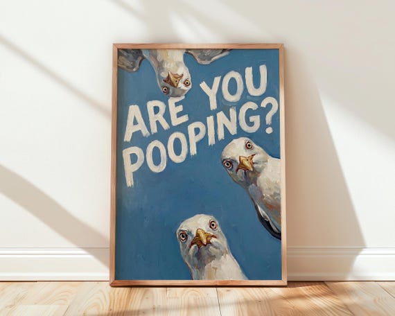 Are You Pooping Poster Funny Seagull Bathroom Toilet Wall Art