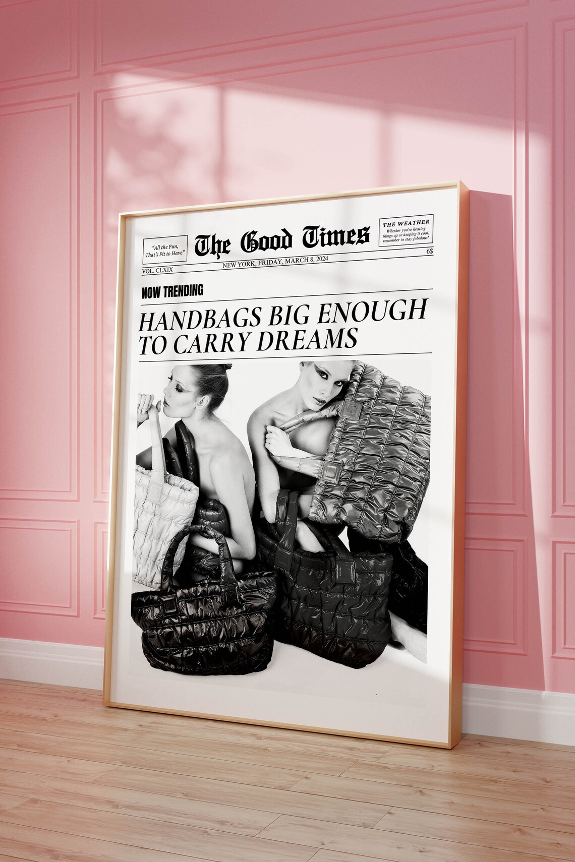 The Good Times Newspaper Fashion Handbags Dreams Quote Art Poster