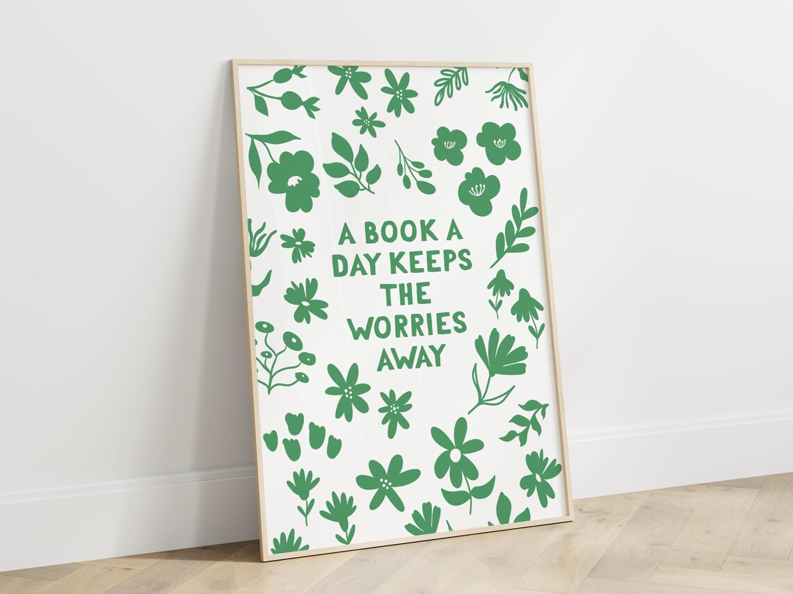 A Book a Day Keeps the Worries Away Green Floral Quote Poster - Image 2