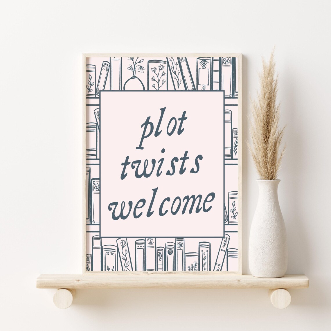 Plot Twists Welcome Bookshelf Reader Bookish Reading Quote Poster - Image 4