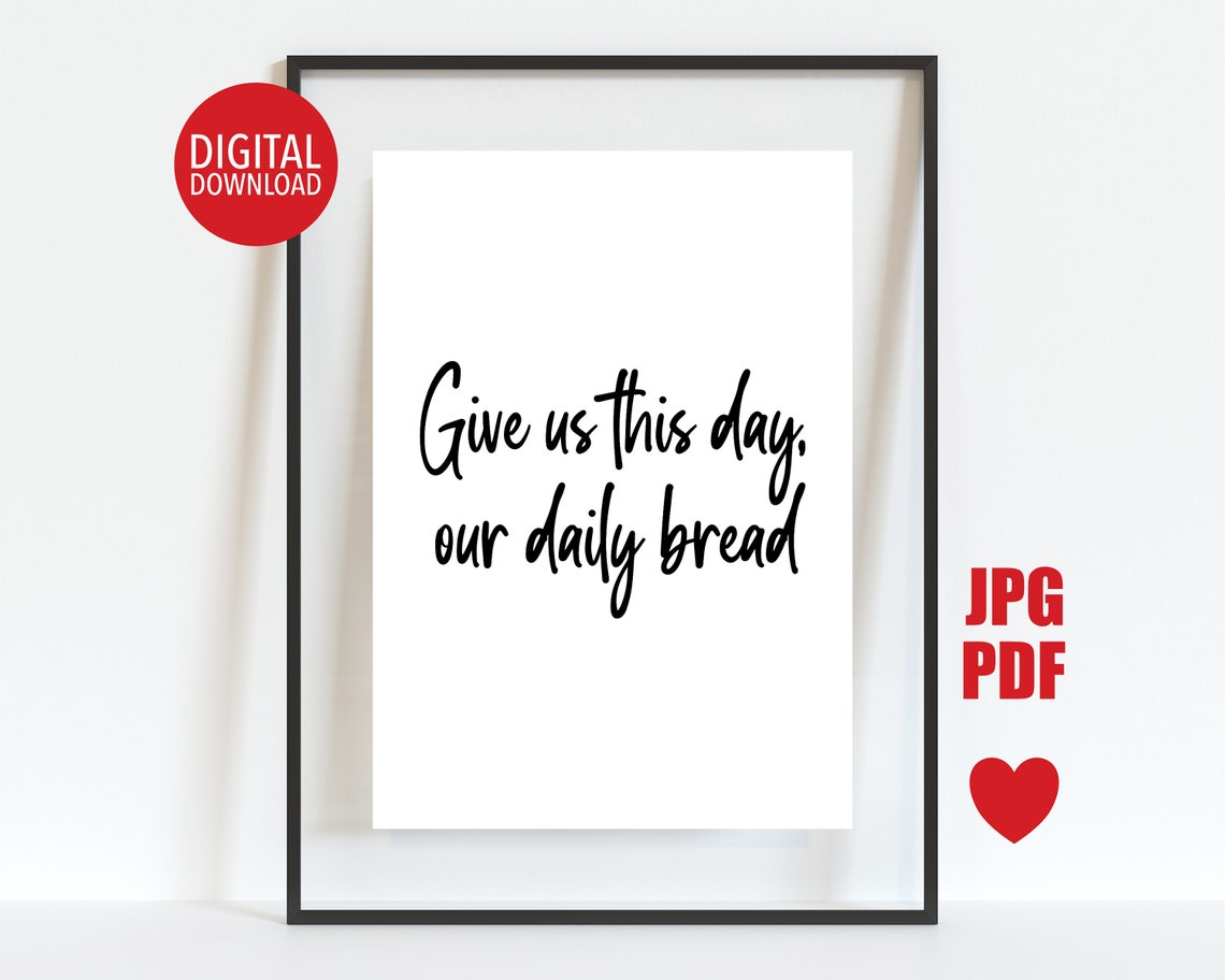 Give Us This Day Our Daily Bread Script Kitchen Wall Decor Poster