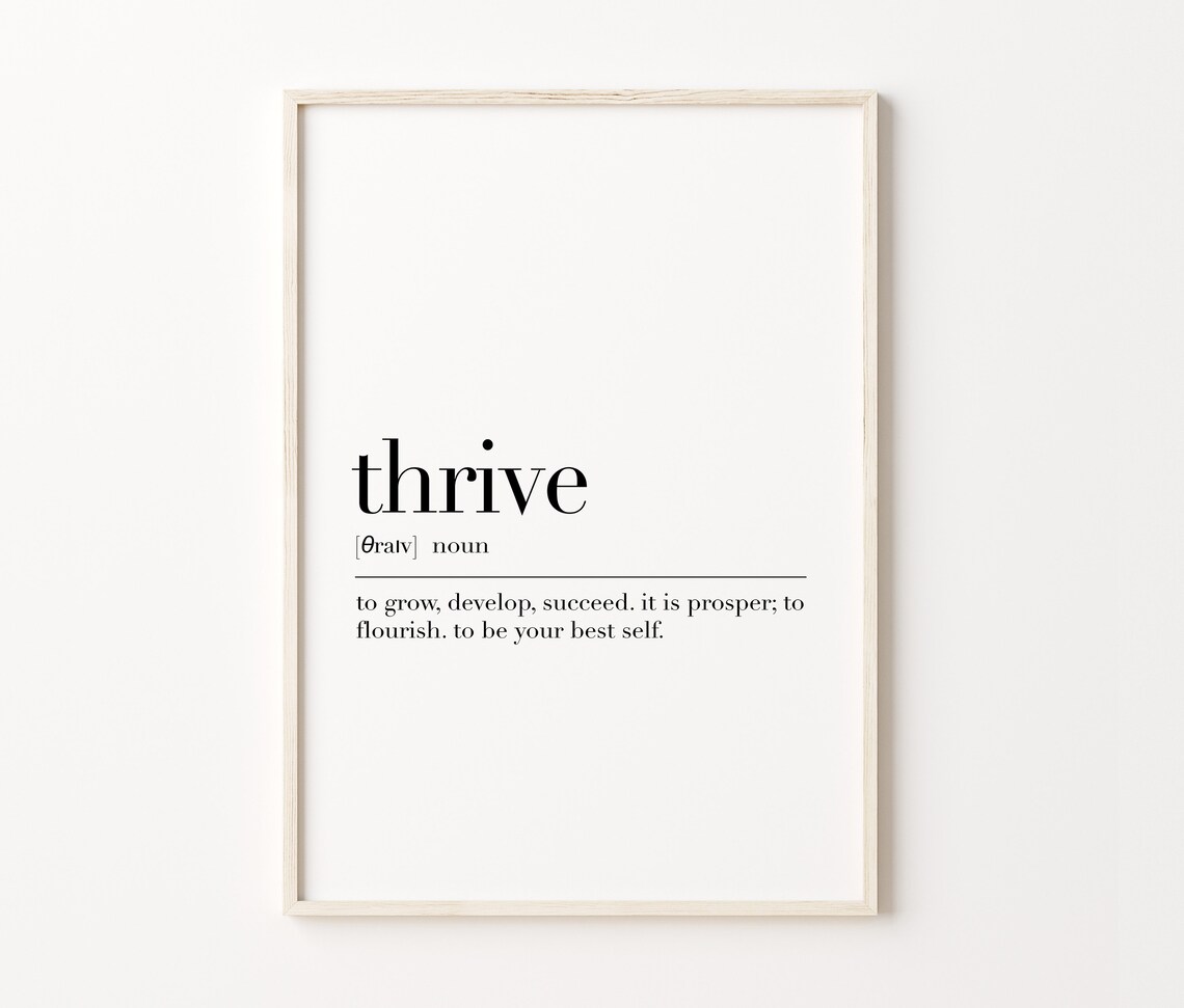 Thrive Thrive Print Thrive Poster Thrive Sign Thrive Wall Art Thrive Definition Print Thrive Quote Print Thrive Gifts - Image 3