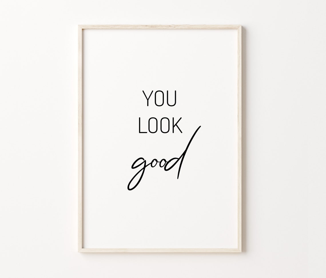 You Look Good Affirmation Script Typography Mirror Quote Poster - Image 4