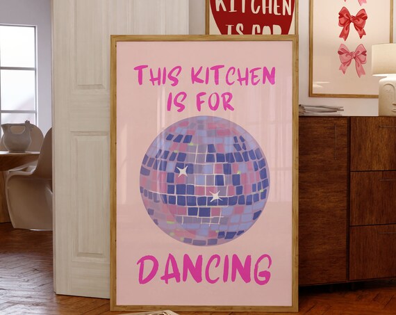 This Kitchen Is for Dancing Pink Disco Ball Fun Quote Poster