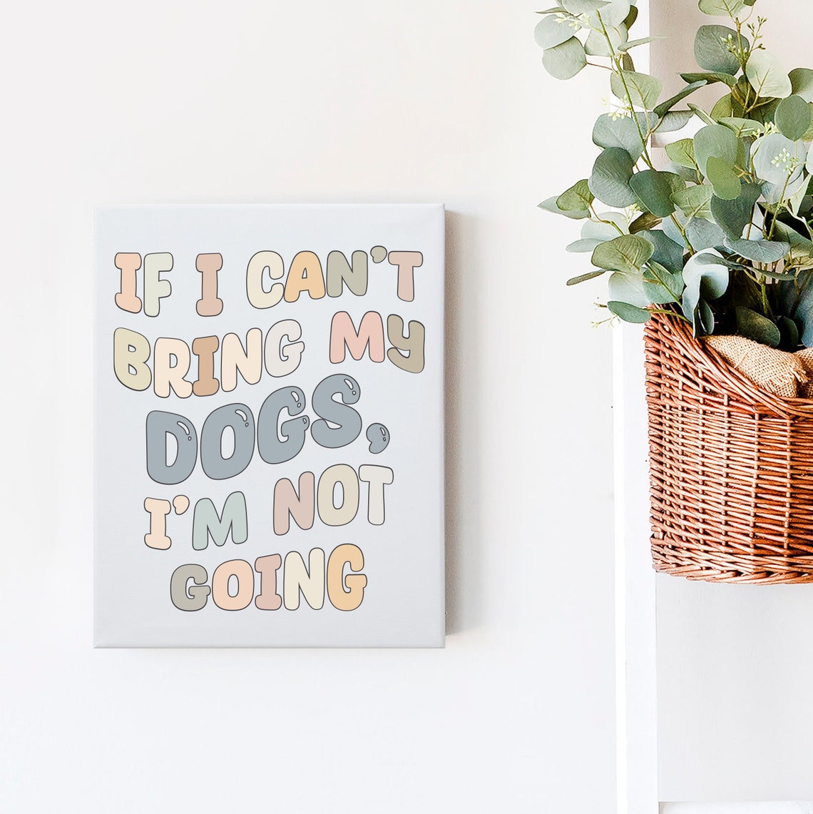 If I Can't Bring My Dogs I'm Not Going Retro Funny Dog Lover Poster - Image 3